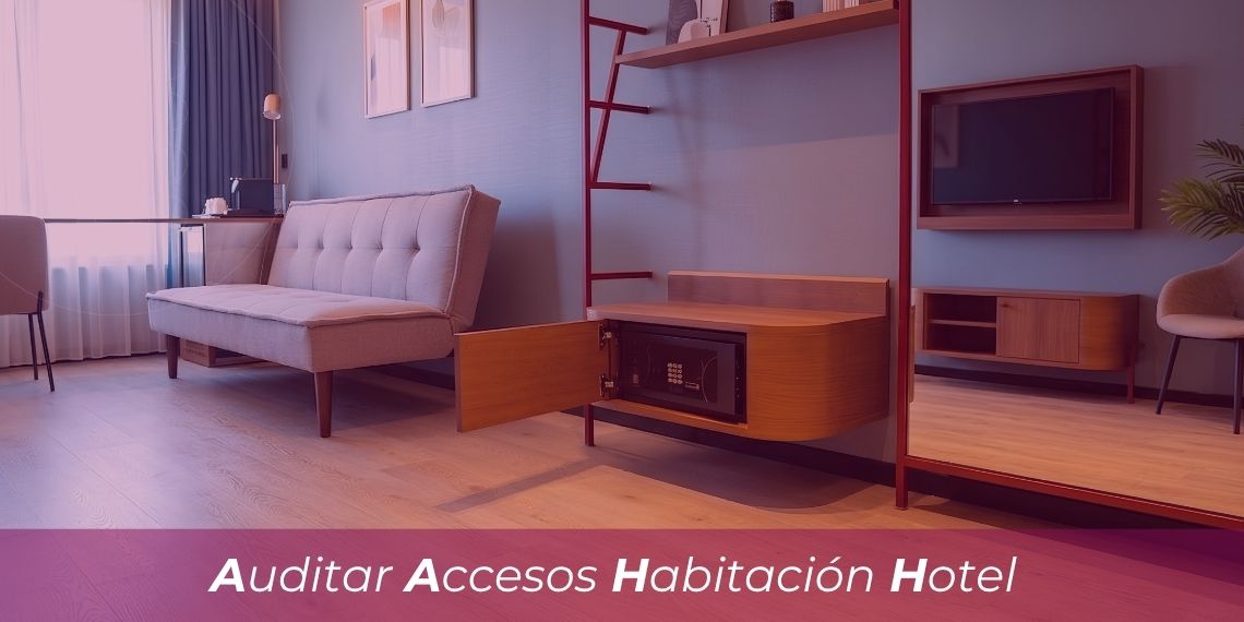 Auditoría de accesos en hoteles: registro de aperturas