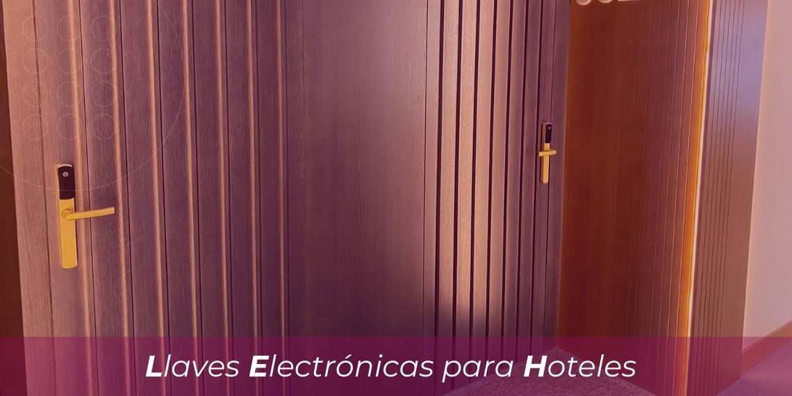 Llaves electrónicas para hoteles: seguridad, eficiencia y experiencia