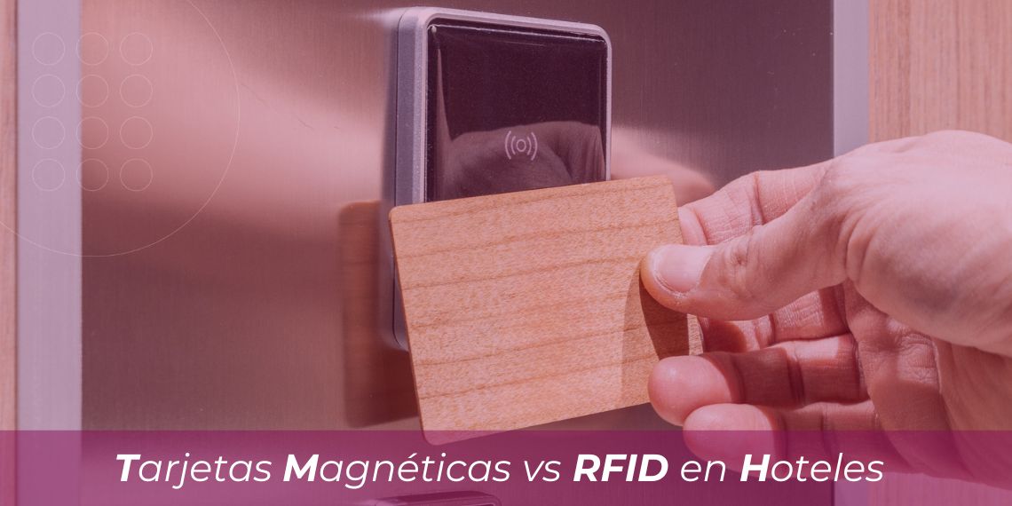 Tarjetas magnéticas vs RFID: cerraduras electrónicas para hoteles